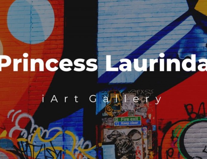 Welcome to Princess Laurinda's iArt Gallery — where Art, Fashion, Music and creativity come alive!